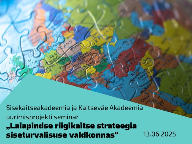 Uurimisprojekti „Laiapindse riigikaitse strateegia siseturvalisuse valdkonnas“ seminar